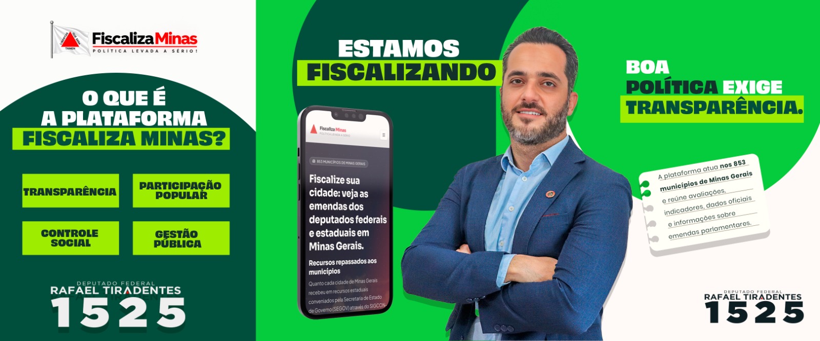 Fiscaliza Minas — Estamos fiscalizando. Boa política exige transparência. Rafael Tiradentes 1525